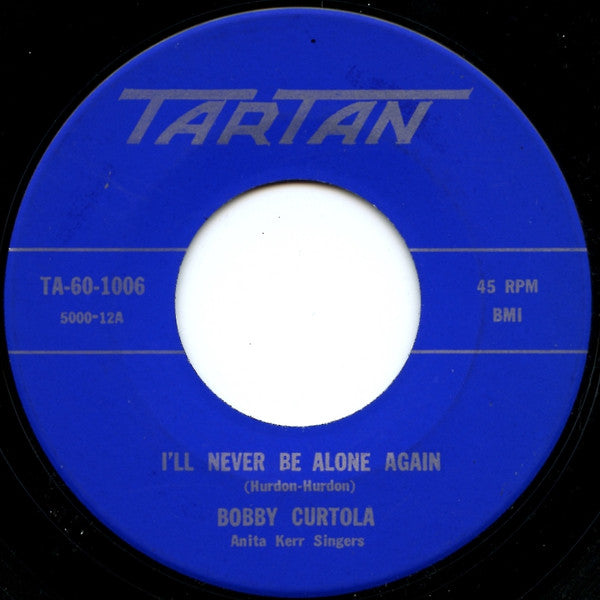 Bobby Curtola : I'll Never Be Alone Again / High-Tone (7", Single)