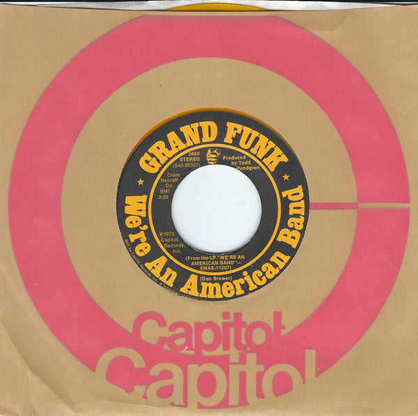 Grand Funk* : We're An American Band / Creepin' (7", Single, Yel)
