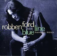 Robben Ford & The Blue Line : Handful Of Blues (CD, Album)
