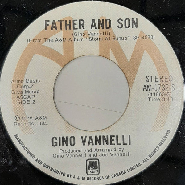 Gino Vannelli : Love Me Now / Father And Son (7")