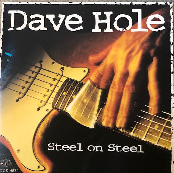 Dave Hole : Steel On Steel (CD, Album, Club)