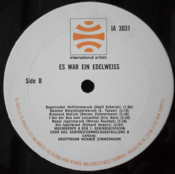 Musikkorps Der Gebirgsdivision*, Chor Des Gebirgsfernmeldebataillons 8*, Werner Zimmermann (2) : Es War Ein Edelweiss (Lieder Und Märsche Der Gebirgsjäger) (LP, Album, Mono)