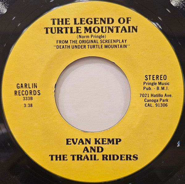 Evan Kemp And The Trail Riders : The Man Who Started It All / The Legend Of Turtle Mountain (7")