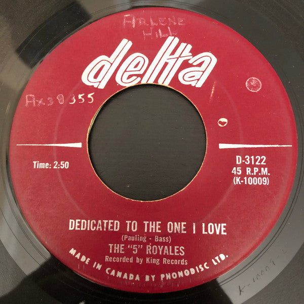 The 5 Royales : Dedicated To The One I Love (7", Single)