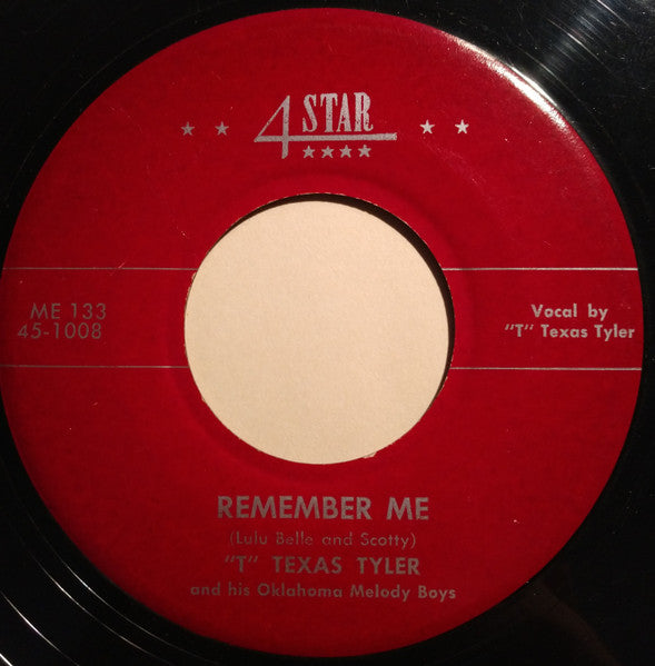 "T" Texas Tyler And His Oklahoma Melody Boys* : Oklahoma Hills / Remember Me (7")
