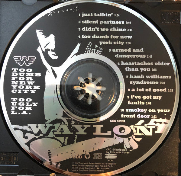 Waylon Jennings : Too Dumb For New York City, Too Ugly For L.A. (CD, Album, Club, RE)