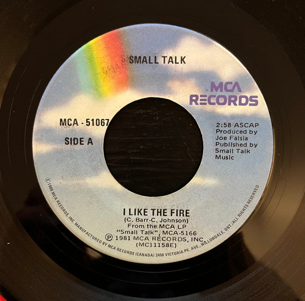 Small Talk (8) : I Like The Fire (7", Single)