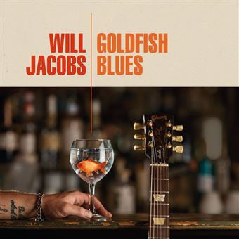 Will Jacobs (2) : Goldfish Blues (CD, Album)