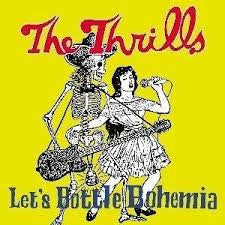 The Thrills : Let's Bottle Bohemia (CD, Album, Copy Prot.)