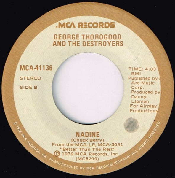 George Thorogood & The Destroyers : In The Night Time / Nadine (7", Single)
