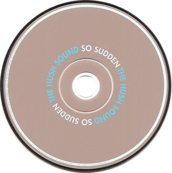 The Hush Sound : So Sudden (CD, Album, Dig)
