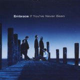 Embrace : If You've Never Been (CD, Album)