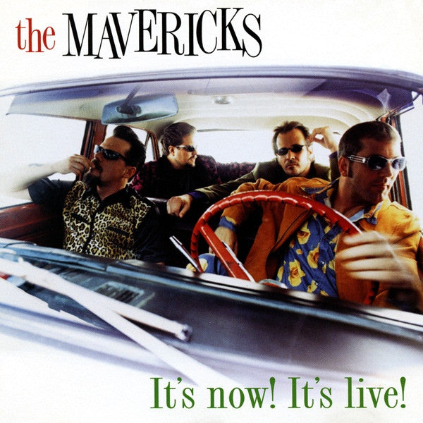 The Mavericks : It's Now! It's Live! (CD, Album, Club)