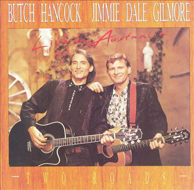 Butch Hancock, Jimmie Dale Gilmore : Two Roads - Live In Australia (CD, Album)