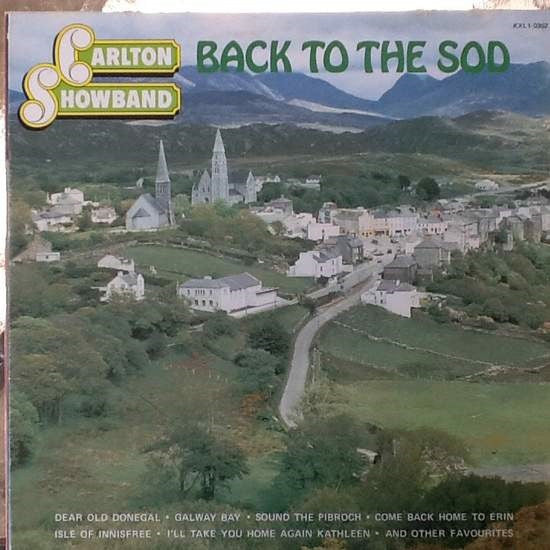 The Carlton Showband : Back to the Sod (LP, Album)