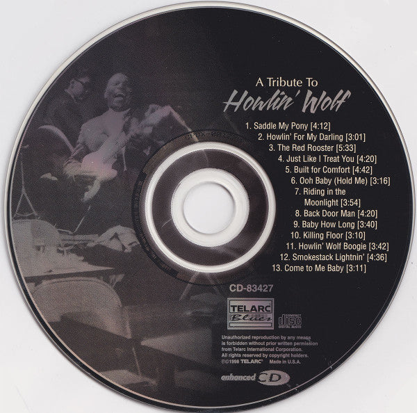 James Cotton, Debbie Davies, Ronnie Hawkins, Colin James (2), Cub Koda, Taj Mahal, Kenny Neal, Christine Ohlman, Lucky Peterson, Lucinda Williams, Henry Gray, Calvin Jones, Sam Lay, Colin Linden, Eddie Shaw (2), Hubert Sumlin : A Tribute To Howlin' Wolf (CD, Album, Enh)