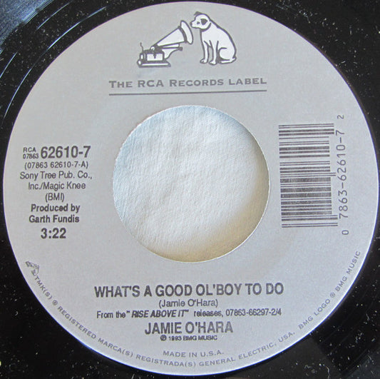 Jamie O'Hara : What's A Good Ol' Boy To Do (7", Single)