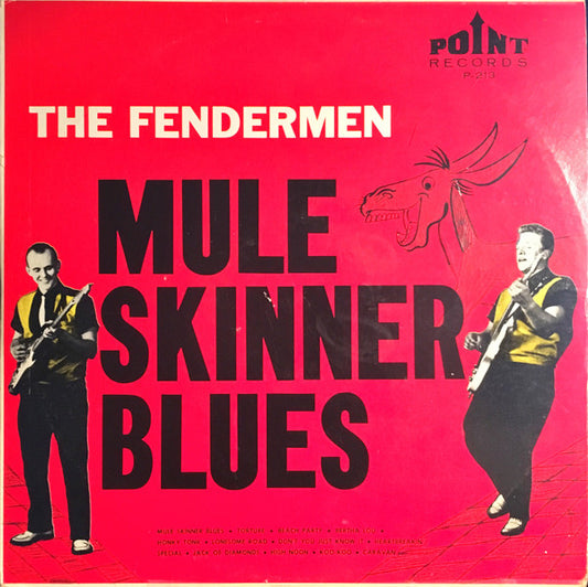 The Fendermen : Mule Skinner Blues (LP, Album, Mono)