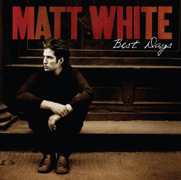 Matt White (5) : Best Days (CD, Album, Dlx)