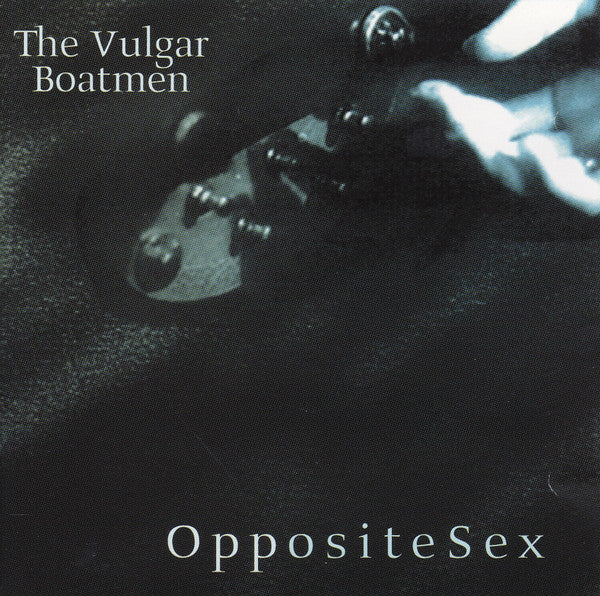 The Vulgar Boatmen : Opposite Sex (CD, Album)