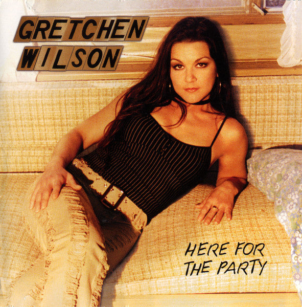 Gretchen Wilson : Here For The Party (HDCD, Album)