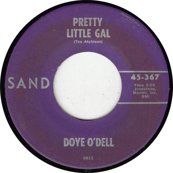 Doye O'Dell : Pretty Little Gal / House But Not A Home (7")