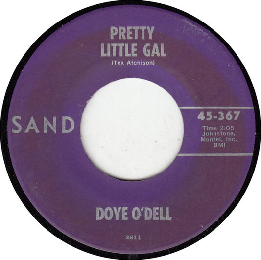 Doye O'Dell : Pretty Little Gal / House But Not A Home (7")