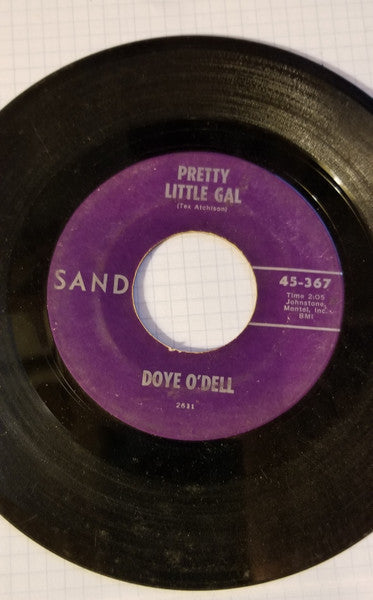 Doye O'Dell : Pretty Little Gal / House But Not A Home (7")