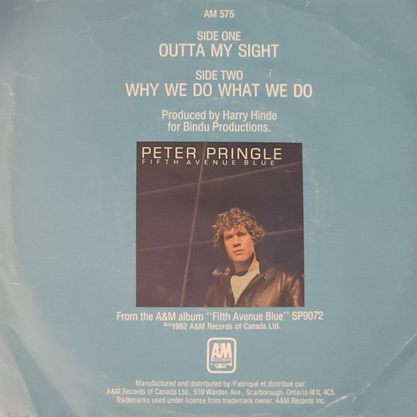 Peter Pringle : Outta My Sight/Why We Do What We Do (7", Single)
