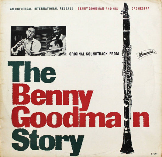 Benny Goodman And His Orchestra : Original Soundtrack From The Benny Goodman Story (LP, Comp, RE)