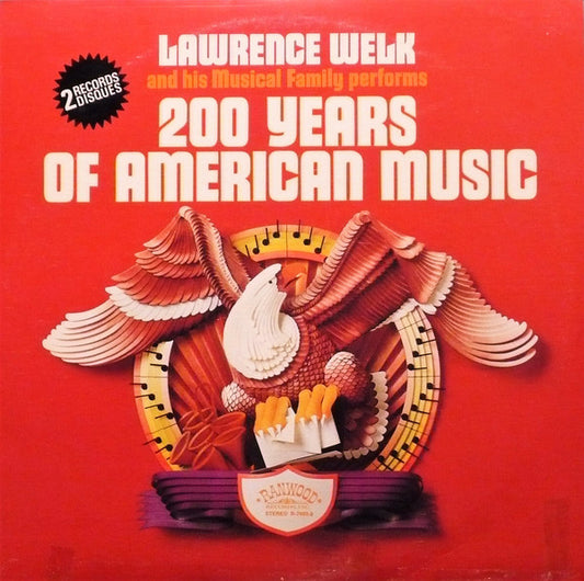 Lawrence Welk Featuring Lawrence Welk And His Orchestra : 200 Years Of American Music (2xLP, Album)