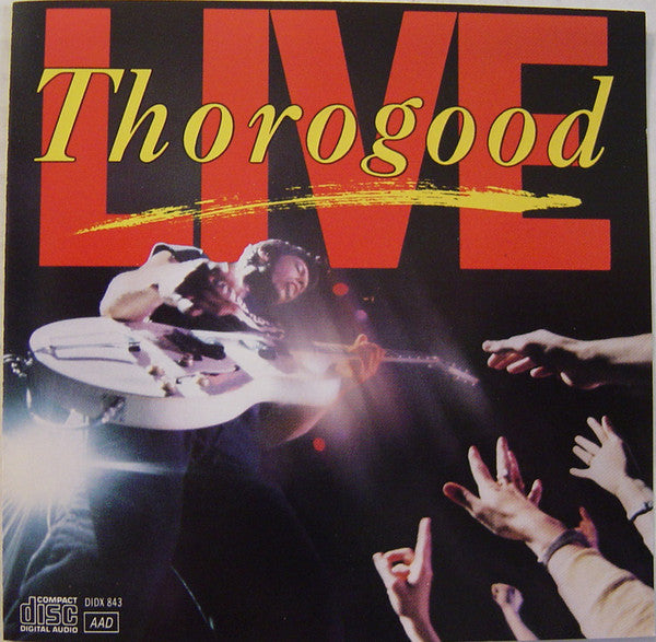George Thorogood & The Destroyers : Live (CD, Album, RE)