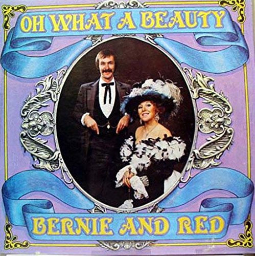 Bernie And Red : Oh What A Beauty (LP, Album)