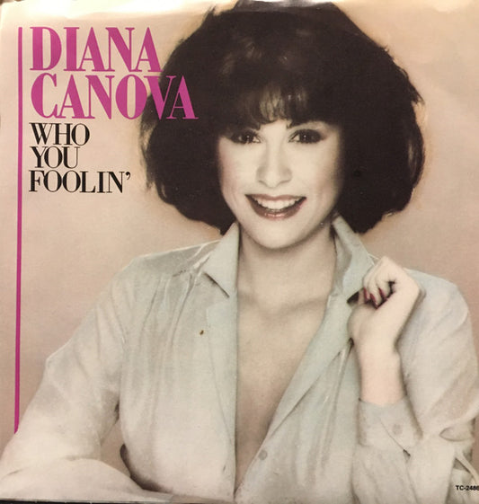 Diana Canova : Who You Foolin' (7", Single)