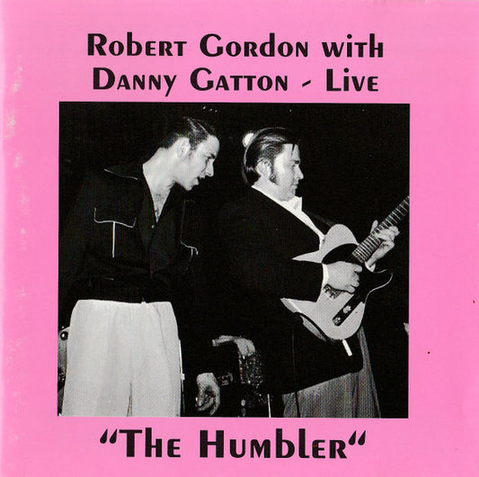 Robert Gordon (2) With Danny Gatton : Live "The Humbler" (CD, Album)