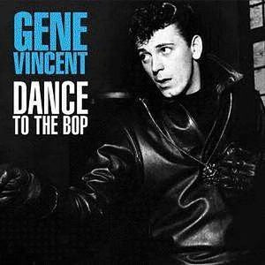Gene Vincent : Dance To The Bop (CD, Comp, Mono)