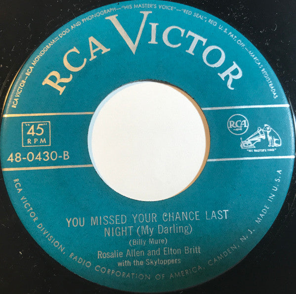 Elton Britt And Rosalie Allen With The Skytoppers / Rosalie Allen And Elton Britt With The Skytoppers : Let's Sail Away To Heaven / You Missed Your Chance Last Night (My Darling) (7")