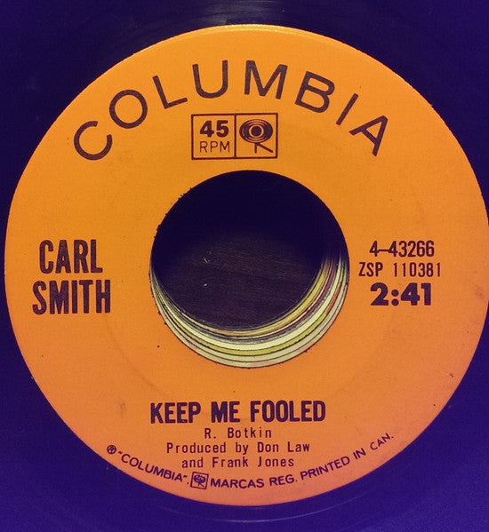 Carl Smith (3) : Keep Me Fooled / Be Good To Her (7")