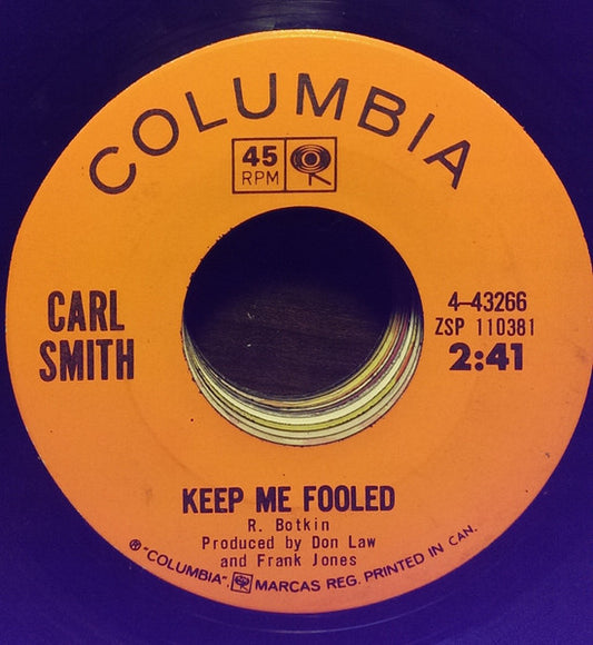 Carl Smith (3) : Keep Me Fooled / Be Good To Her (7")