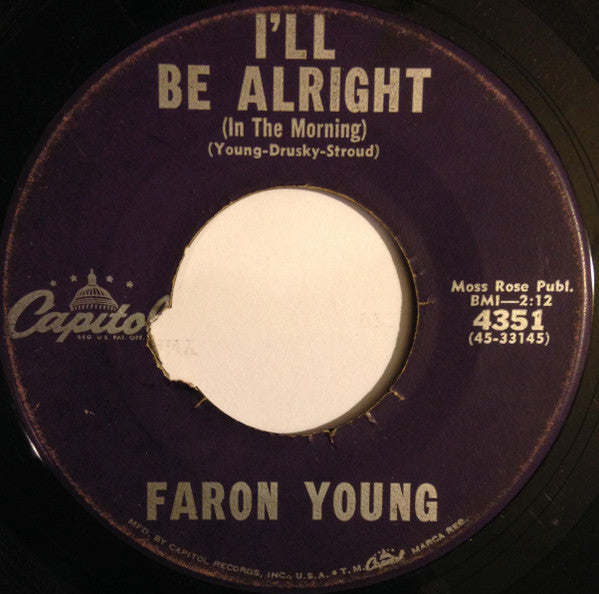 Faron Young : I'll Be Alright (In The Morning) (7")