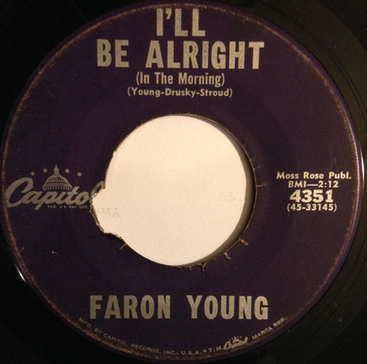 Faron Young : I'll Be Alright (In The Morning) (7")