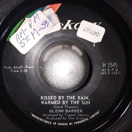 Glenn Barber : Kissed By The Rain, Warmed By The Sun (7", Single)