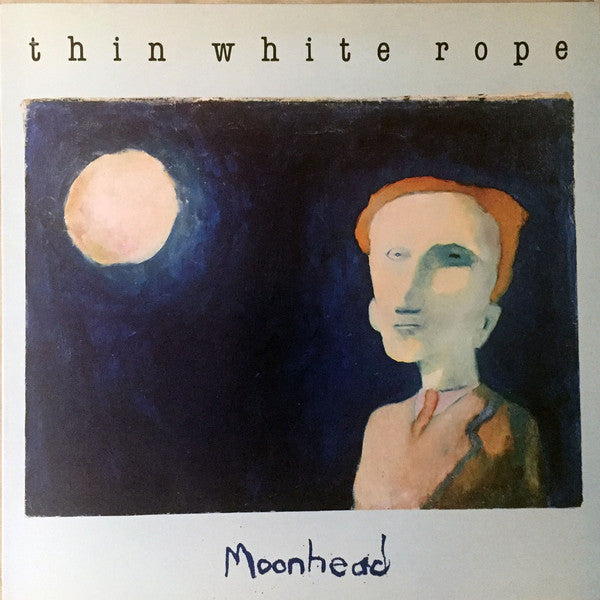 Thin White Rope : Moonhead (LP, Album)
