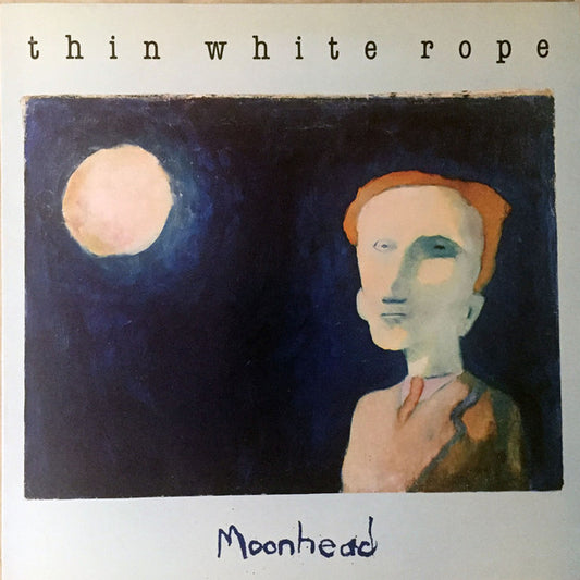 Thin White Rope : Moonhead (LP, Album)