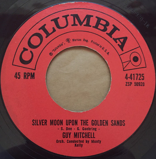 Guy Mitchell : Silver Moon Upon The Golden Sands / My Shoes Keep Walking Back To You (7", Single, Styrene)