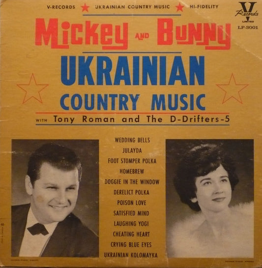 Mickey And Bunny Sheppard with Tony Roman (3) and D-Drifters-5 : Ukrainian Country Music (LP, Mono)