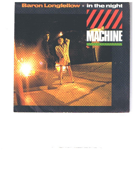 Baron Longfellow : In The Night Machine (7")