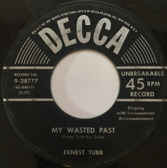 Ernest Tubb : My Wasted Past (7")