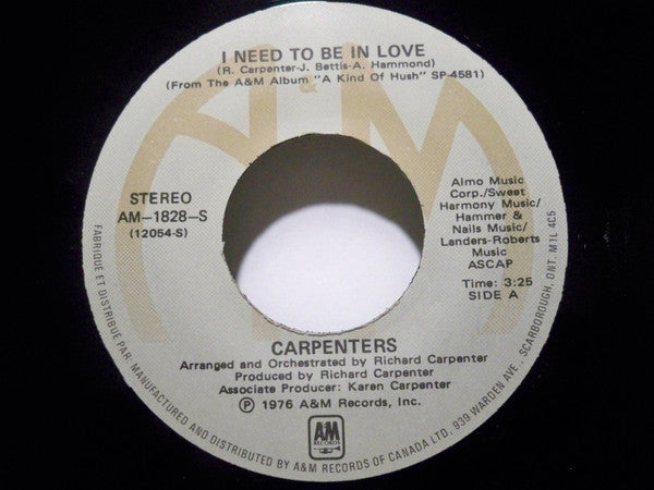 Carpenters : I Need To Be In Love (7", Single)
