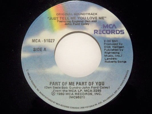England Dan & John Ford Coley : Part Of Me Part Of You / Just Tell Me You Love Me (7", Single)